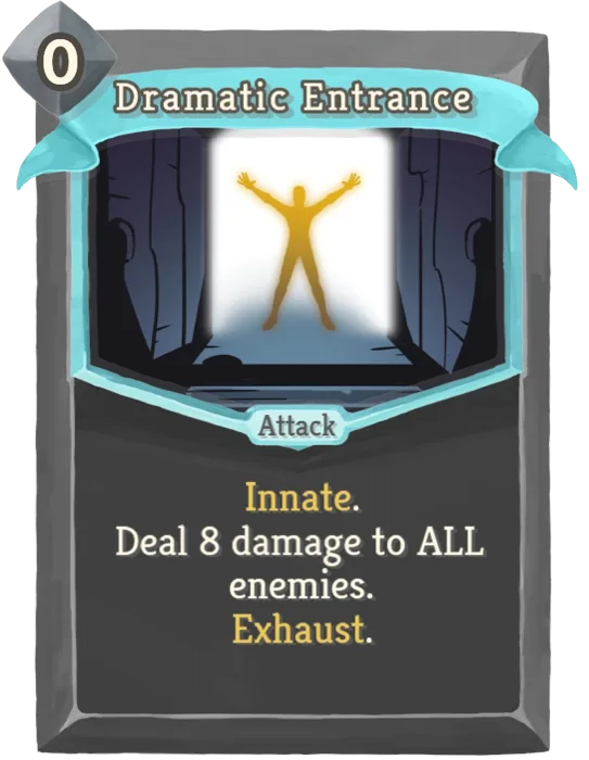 Dramatic Entrance