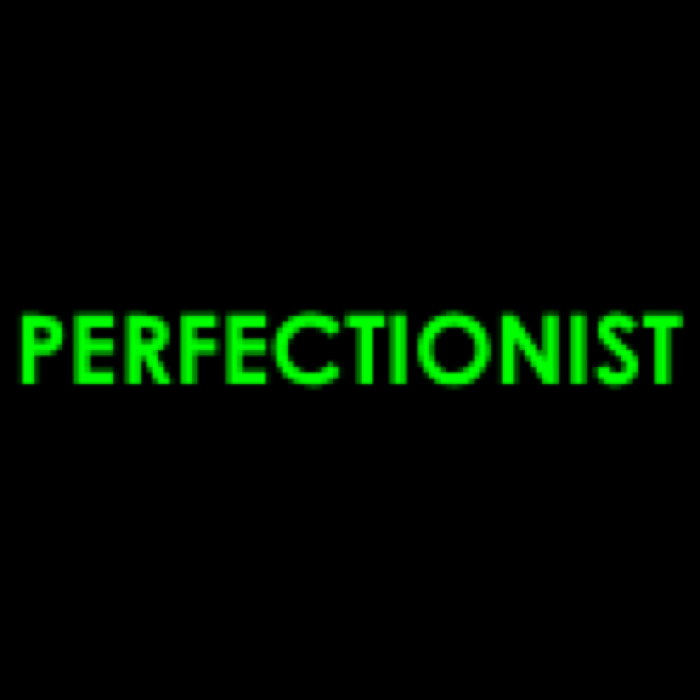 Perfectionist