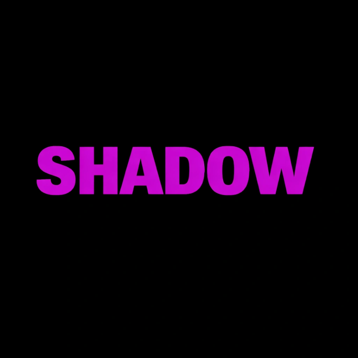 Shadow