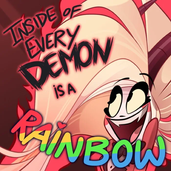 Inside Of Every Demon Is A Rainbow